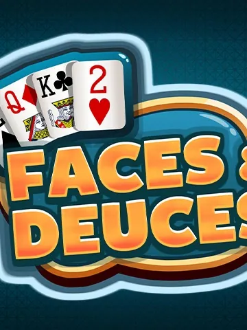 Faces And Deuces